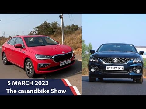 The carandbike Show - Ep 920 | 5th March | Maruti Suzuki Baleno | Skoda Slavia 1.0 TSI Review