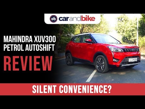 Mahindra XUV300 Petrol AMT Review | Mahindra XUV300 | Mahindra XUV | carandbike